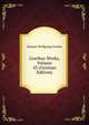 Goethes Werke, Volume 43 (German Edition), Johann Wolfgang von Goethe 