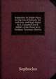 Sophocles, in Single Plays, for the Use of Schools. Ed. with Intr. and Engl. Notes by L. Campbell and E. Abbott. (Clar. Press Ser.). Oedipus Tyrannus. Electra, Sophocles 