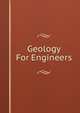 Geology For Engineers, R.F. Sorsbie 