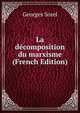 La decomposition du marxisme (French Edition), Georges Sorel 