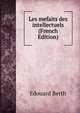 Les mefaits des intellectuels (French Edition), Edouard Berth 