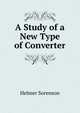 A Study of a New Type of Converter, Helmer Sorenson 