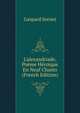 L'alexandriade, Po?me H?ro?que En Neuf Chants (French Edition), Gaspard Sornet 