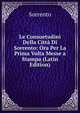 Le Consuetudini Della Citta Di Sorrento: Ora Per La Prima Volta Messe a Stampa (Latin Edition), Sorrento 