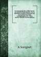 La Cosmogonie De La Bible Devant Les Sciences Perfectionn?es: Ou, La R?v?lation Primitive D?montr?e Par L'accord Suivi Des Faits Cosmogoniques Avec . De La Science G?n?rale (French Edition), A Sorignet 