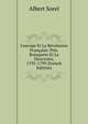 L'europe Et La R?volution Fran?aise: Ptie. Bonaparte Et Le Directoire, 1795-1799 (French Edition), Albert Sorel 