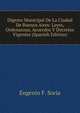 Digesto Municipal De La Ciudad De Buenos Aires: Leyes, Ordenanzas, Acuerdos Y Decretos Vigentes (Spanish Edition), Eugenio F. Soria 