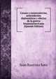 Causas y consecuencias, antecedentes diplomaticos y efectos de la guerra hispanoamericana (Spanish Edition), Juan Bautista Soto 