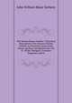 The Marine Steam Turbine: A Practical Description of the Parsons Marine Turbine As Presently Constructed, Fitted, and Run, Intended for the Use of . Works' Managers, Foremen Engineers, and O, John William Major Sothern 