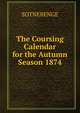 The Coursing Calendar for the Autumn Season 1874, SOTNEBENGE 