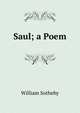 Saul; a Poem, William Sotheby 