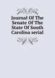 Journal Of The Senate Of The State Of South Carolina serial, 