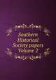 Southern Historical Society papers Volume 2, 