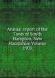 Annual report of the Town of South Hampton, New Hampshire Volume 1901, 