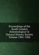 Proceedings of the South London Entomological & Natural History Society Volume 1901-1906, 