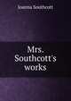 Mrs. Southcott's works, Joanna Southcott 