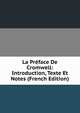 La Preface De Cromwell: Introduction, Texte Et Notes (French Edition), 