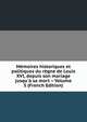 M?moires historiques et politiques du r?gne de Louis XVI, depuis son mariage jusqu'? sa mort -- Volume 5 (French Edition), 