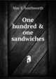 One hundred & one sandwiches, May E. Southworth 