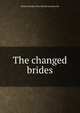 The changed brides, Emma Dorothy Eliza Nevitte Southworth 