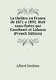 La theatre en France de 1871 a 1892. Huit eaux-fortes par Gaucherel et Lalauze (French Edition), Albert Soubies 