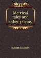 Metrical tales and other poems, Robert Southey 