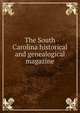 The South Carolina historical and genealogical magazine, 
