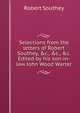 Selections from the letters of Robert Southey, &c., &c., &c. Edited by his son-in-law John Wood Warter, Robert Southey 