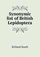 Synonymic list of British Lepidoptera, Richard South 