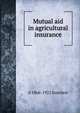 Mutual aid in agricultural insurance, A 1866-1922 Souchon 