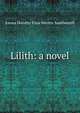 Lilith: a novel, Emma Dorothy Eliza Nevitte Southworth 