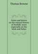 Notes and letters on the natural history of Norfolk: more especially on the birds and fishes, Thomas Browne 