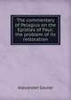 The commentary of Pelagius on the Epistles of Paul: the problem of its restoration, Alexander Souter 