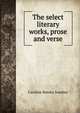 The select literary works, prose and verse, Caroline Bowles Southey 