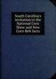 South Carolina's invitation to the National Corn Show and New Corn Belt facts, 