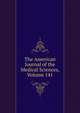 The American Journal of the Medical Sciences, Volume 141, 