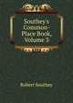 Southey's Common-Place Book, Volume 3, Robert Southey 