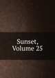 Sunset, Volume 25, 