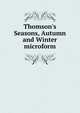Thomson's Seasons, Autumn and Winter microform, 