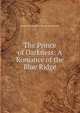 The Prince of Darkness: A Romance of the Blue Ridge, Emma Dorothy Eliza Nevitte Southworth 