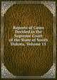 Reports of Cases Decided in the Supreme Court of the State of South Dakota, Volume 15, 