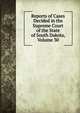Reports of Cases Decided in the Supreme Court of the State of South Dakota, Volume 30, 