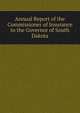 Annual Report of the Commissioner of Insurance to the Governor of South Dakota, 