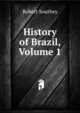 History of Brazil, Volume 1, Robert Southey 