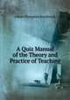A Quiz Manual of the Theory and Practice of Teaching, Albert Plympton Southwick 