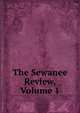 The Sewanee Review, Volume 1, 