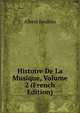 Histoire De La Musique, Volume 2 (French Edition), Albert Soubies 