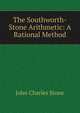 The Southworth-Stone Arithmetic: A Rational Method, John Charles Stone 