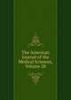 The American Journal of the Medical Sciences, Volume 28, 