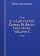 Le Foyer Breton: Contes Et Recits Populaires, Volume 1, Emile Souvestre 